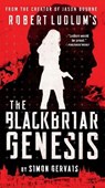 Robert Ludlum's the Blackbriar Genesis - Simon Gervais - 9780593419991
