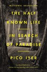 Half Known Life - Pico Iyer - 9780593420256
