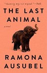 The Last Animal - Ramona Ausubel - 9780593420539