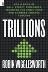 Trillions - Robin Wigglesworth - 9780593421314