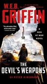 W. E. B. Griffin The Devil's Weapons - Peter Kirsanow ; W.E.B. Griffin - 9780593422304