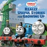 Really Useful Stories for Growing Up (Thomas & Friends) - Nancy Parent - 9780593425350