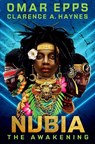 Nubia: The Awakening - Omar Epps ; Clarence A. Haynes - 9780593428641