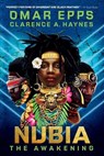 Nubia: The Awakening - Omar Epps ; Clarence A. Haynes - 9780593428672