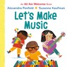Let's Make Music (an All Are Welcome Board Book) - Alexandra Penfold - 9780593430163