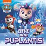 Huntley, M: Dive Into Puplantis! (Paw Patrol) - Matt Huntley - 9780593431948