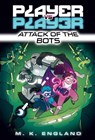 Player vs. Player #2: Attack of the Bots - M.K. England ; Chris Danger - 9780593433447