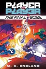 Player vs. Player #3: The Final Boss - M.K. England ; Chris Danger - 9780593433485