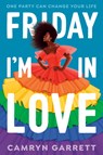 Friday I'm in Love - Camryn Garrett - 9780593435113