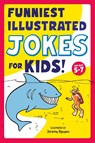 Funniest Illustrated Jokes for Kids! - Jeremy (Jeremy Nguyen) Nguyen - 9780593436127