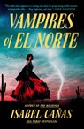 Vampires of El Norte - Isabel Canas - 9780593436738