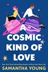 A Cosmic Kind Of Love - YOUNG,  Samantha - 9780593438619