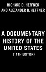 A Documentary History of the United States - Richard D. Heffner ; Alexander B. Heffner - 9780593439340