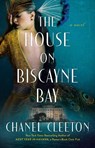 The House on Biscayne Bay - Chanel Cleeton - 9780593440513