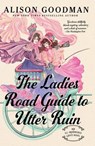 The Ladies Road Guide to Utter Ruin - Alison Goodman - 9780593440841