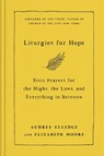 Liturgies for Hope - Audrey Elledge ; Elizabeth Moore - 9780593442807