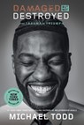 Damaged but Not Destroyed - Michael Todd - 9780593444894