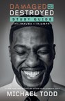 Damaged but Not Destroyed Study Guide - Michael Todd - 9780593444917