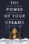 The Power of Your Dreams - Stephanie Ike Okafor - 9780593445617