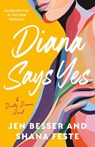 Diana Says Yes - Jen Besser ; Shana Feste - 9780593447703