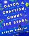 Catch a Crayfish, Count the Stars - Steven Rinella ; Max Temescu - 9780593448991