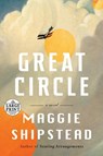 Great Circle - SHIPSTEAD,  Maggie - 9780593459416