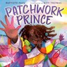 Patchwork Prince - Baptiste Paul - 9780593463444