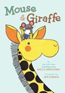 Mouse & Giraffe - Kelly DiPucchio - 9780593465035
