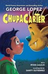 ChupaCarter - George Lopez ; Ryan Calejo - 9780593465981