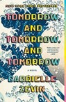 Tomorrow, and Tomorrow, and Tomorrow - Gabrielle Zevin - 9780593466490