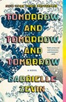 Tomorrow, and Tomorrow, and Tomorrow - Gabrielle Zevin - 9780593466490