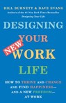 Designing Your New Work Life - Bill Burnett ; Dave Evans - 9780593467466