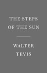 Steps of the Sun - Walter Tevis - 9780593467510