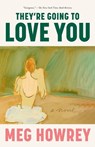 They're Going to Love You - Meg Howrey - 9780593468005
