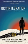 Dis//Integration - William Melvin Kelley - 9780593469934