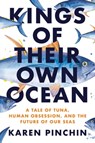 Kings of Their Own Ocean - Karen Pinchin - 9780593471494