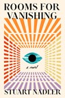 Rooms for Vanishing - Stuart Nadler - 9780593475461