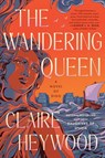 Heywood, C: Wandering Queen - Claire Heywood - 9780593476123