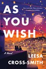 As You Wish - Leesa Cross-Smith - 9780593476185