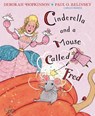 Cinderella and a Mouse Called Fred - Deborah Hopkinson - 9780593480045