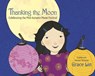 Thanking the Moon: Celebrating the Mid-Autumn Moon Festival - Grace Lin - 9780593480182