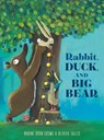 Rabbit, Duck, and Big Bear - Nadine Brun-Cosme - 9780593487006