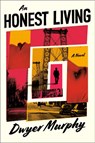 An Honest Living - Dwyer Murphy - 9780593489253