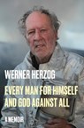 Herzog, W: Every Man for Himself and God Against All - Werner Herzog - 9780593490297