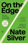 On the Edge: The Art of Risking Everything - Nate Silver - 9780593491645