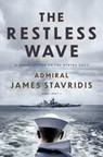 The Restless Wave: A Novel of the United States Navy - James Stavridis - 9780593494073