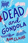 Dead and Gondola - Ann Claire - 9780593496343