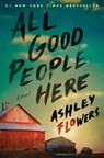 All Good People Here - Ashley Flowers - 9780593496473