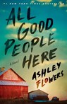 All Good People Here - Ashley Flowers - 9780593496497