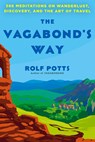 The Vagabond's Way - Rolf Potts - 9780593497456